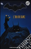 Batman. La leggenda. Vol. 37: L' ira di Bane libro