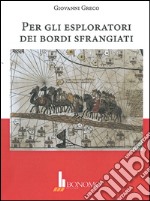 Per gli esploratori dei bordi sfrangiati libro