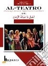 Al-teatro. Drammaturgie didattiche per l'apprendimento dell'arabo letterario. Ediz. araba e italiana. Vol. 2: Al-Fil libro di Nanni Sara Al-Addous Ahmad