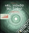 Nel mondo dei sogni. Un suggerimento per insegnare a scrivere libro