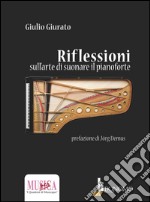 Riflessioni sull'arte di suonare il pianoforte