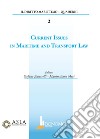 Crrent issues in maritime and transport law libro