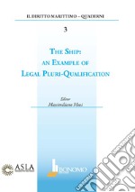 The ship: an example of legal pluri-qualification libro