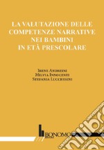 La valutazione delle competenze narrative nei bambini in età prescolare libro