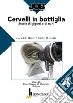 Cervelli in bottiglia. Storie di giganti e di nani