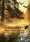 Orrore! Nuove storie di paura libro di Iacono F. (cur.)