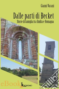 Dalle parti di Becket. Storie di famiglia tra Emilia e Romagna libro