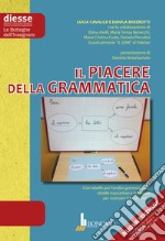 Piacere della grammatica. Per la Scuola elementare. Nuova ediz. (Il)