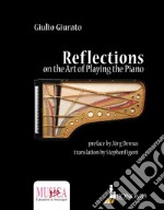 Reflections on the art of playing the piano