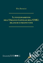 Il funzionamento dell'organo d'appello dell'OMC: bilancio e prospettive