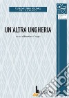 Un'altra Ungheria libro di Congiu M. (cur.)