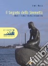 Il segreto della Sirenetta. Gloria e destino nella fiaba di Andersen libro