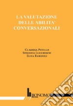 La valutazione delle abilità coversazionali