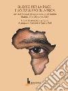 Budrio per la pace e lo sviluppo in Africa. Atti del festival della letteratura di Budrio, 22 e 26 aprile 2018 libro