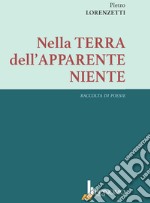 Nella terra dell'apparente niente libro