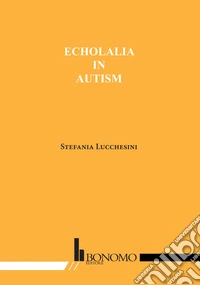 Echolalia in autism