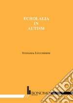 Echolalia in autism