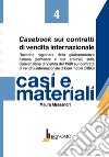 Casebook sui contratti di vendita internazionale libro
