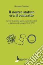 Il nostro statuto era il contratto libro