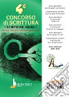 4° Concorso di scrittura. Scritti col gesso. Racconti dei ragazzi che hanno partecipato libro