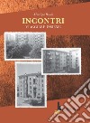 Incontri. Viaggiare insieme libro