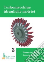 Turbomacchine idrauliche motrici