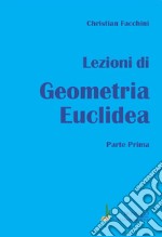 Lezioni di geometria euclidea. Vol. 1 libro