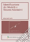 Identificazione dei modelli e sistemi adattativi libro di Bittanti Sergio