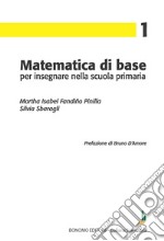 Matematica di base per insegnare nella scuola primaria libro