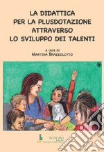 La didattica per la plusdotazione attraverso lo sviluppo dei talenti