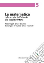 La matematica dalla scuola dell'infanzia alla scuola primaria