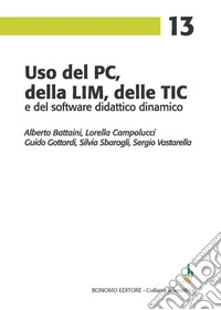 Uso del PC, della LIM, delle TIC e del software didattico dinamico