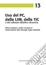 Uso del PC, della LIM, delle TIC e del software didattico dinamico