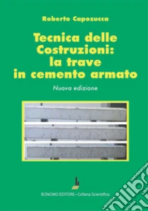 Tecnica delle costruzioni: la trave in cemento armato