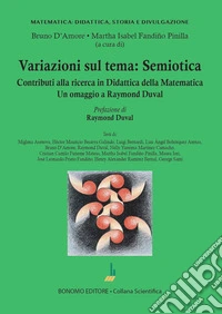 Variazioni sul tema: semiotica. Contributi alla ricerca in Didattica della Matematica libro
