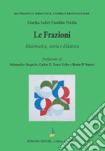 Le frazioni. Matematica, storia e didattica libro