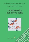 La matematica non serve a nulla libro