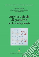 Attività e giochi di geometria per la scuola primaria libro