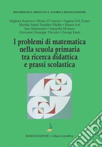 I problemi di matematica nella scuola primaria tra ricerca didattica e prassi scolastica