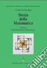 Storia della matematica. Vol. 1: Dall'antichità al Rinascimento libro