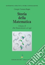 Storia della matematica. Vol. 2: Dal Rinascimento ad oggi libro