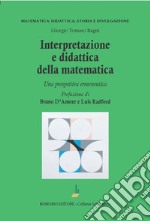 Interpretazione e didattica della matematica. Una prospettiva ermeneutica libro