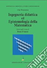 Ingegneria didattica ed epistemologia della matematica libro