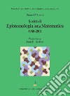 Scritti di epistemologia matematica 1980-2001 libro