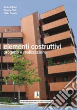 Elementi costruttivi. Progetto e realizzazione libro