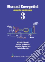 Sistemi energetici. Vol. 3: Impatto ambientale libro