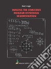 Imaging the conscious Riemann hypothesis demonstration libro di Negri Marco