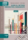 Guida al metodo. Risorse per l'insegnante. I biennio libro di Fantoli Maria Giovanna Gelmi Ornella