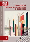 La letteratura e la sua bellezza. Vol. 1: Dall'oralità primaria alla narrativa di Boccaccio libro