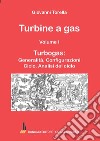 Turbine a gas. Vol. 1: Turbogas: generalità, configurazioni, ciclo, analisi del ciclo libro di Torella Giovanni